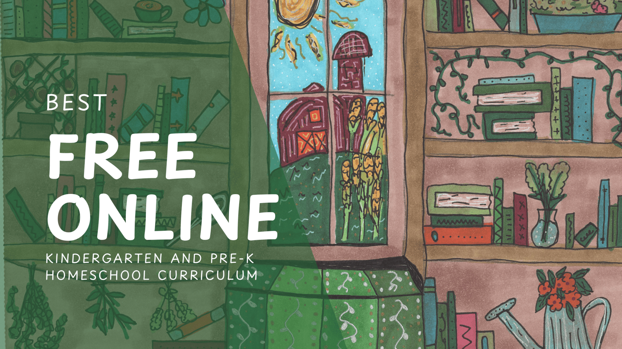 The Best Free Online Kindergarten and Pre-K Homeschool Curriculum